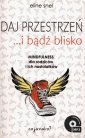 okładka książki - Daj przestrzeń i bądź blisko. Mindfulness