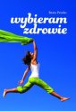 okładka książki - Wybieram zdrowie