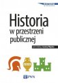 okładka książki - Historia w przestrzeni publicznej.