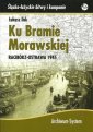 okładka książki - Ku Bramie Morawskiej. Racibórz-Ostrawa