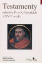 okładka książki - Testamenty szlachty Prus Królewskich