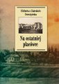 okładka książki - Na ostatniej placówce. Dziennik