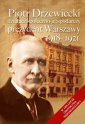 okładka książki - Piotr Drzewiecki. Działacz społeczno-polityczny,...