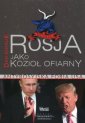 okładka książki - Rosja jako Kozioł Ofiarny. Antyrosyjska