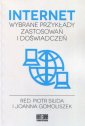 okładka książki - Internet. Wybrane przykłady zastosowań