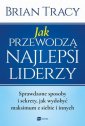 okładka książki - Jak przewodzą najlepsi liderzy.