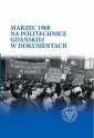 okładka książki - Marzec 1968 na Politechnice Gdańskiej