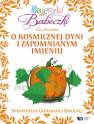 okładka książki - Bajeczki Babeczki cz. 5. O kosmicznej