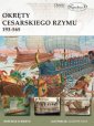 okładka książki - Okręty cesarskiego Rzymu 193-565