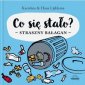 okładka książki - Co się stało? Straszny bałagan