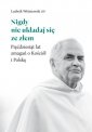 okładka książki - Nigdy nie układaj się ze złem.