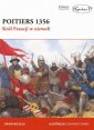 okładka książki - Poitiers 1356. Król Francji w niewoli