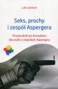 okładka książki - Seks, prochy i zespół Aspergera.