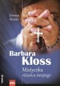 okładka książki - Barbara Kloss. Mistyczka różańca