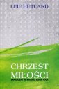 okładka książki - Chrzest miłości. Zanurzeni w miłości