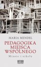 okładka książki - Pedagogika miejsca wspólnego. Miasto