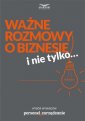 okładka książki - Ważne rozmowy o biznesie i nie