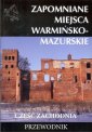 okładka książki - Zapomniane miejsca warmińsko -