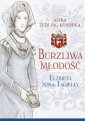 okładka książki - Burzliwa młodość. Elżbieta żona