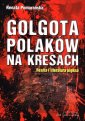 okładka książki - Golgota Polaków na Kresach. Realia