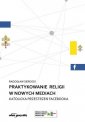 okładka książki - Praktykowanie religii w nowych