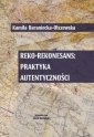 okładka książki - Reko-rekonesans. Praktyka autentyczności