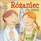 okładka książki - Różaniec dla dzieci