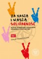 okładka książki - Za naszą i waszą Solidarność. Inicjatywy