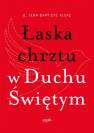 okładka książki - Łaska chrztu w Duchu Świętym