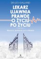 okładka książki - Lekarz ujawnia prawdę o życiu po