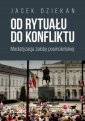 okładka książki - Od rytuału do konfliktu. Mediatyzacja