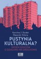 okładka książki - Pustynia kulturalna? Siedem szkiców