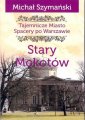 okładka książki - Tajemnicze miasto. Stary Mokotów