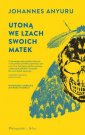 okładka książki - Utoną we łzach swoich matek