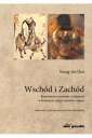 okładka książki - Wschód i Zachód. Rozważania o taoizmie