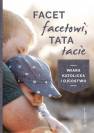 okładka książki - Facet facetowi, tata tacie. Wiara