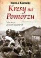 okładka książki - Kresy na Pomorzu. Tułaczka pod