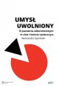 okładka książki - Umysł uwolniony. O poznaniu zakorzenionym