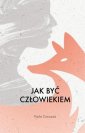 okładka książki - Jak być człowiekiem