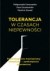 Tolerancja w czasach niepewności. - okładka książki