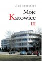 okładka książki - Moje Katowice III