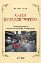 okładka książki - Urząd w czasach Twittera Pastoralno-teologiczne...