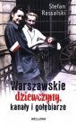 okładka książki - Warszawskie dziewczyny kanały i