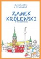 okładka książki - Zamek Królewski w Warszawie. Zwiedzamy