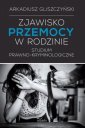 okładka książki - Zjawisko przemocy w rodzinie. Studium