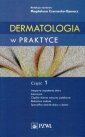 okładka książki - Dermatologia w praktyce cz. 1