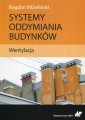 okładka książki - Systemy oddymiania budynków. Wentylacja