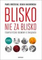 okładka książki - Blisko, nie za blisko. Terapeutyczne