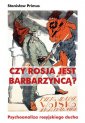 okładka książki - Czy Rosja jest barbarzyńcą? Psychoanaliza