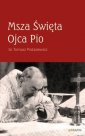 okładka książki - Msza Święta Ojca Pio